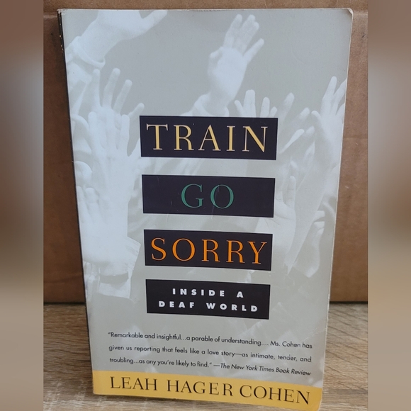 Leah Hager Cohen TRAIN GO SORRY Inside a Deaf world textbook - Picture 1 of 4